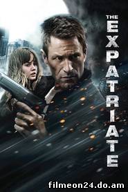 The Expatriate (2012) - Film Online Subtitrat (/)