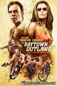 The Baytown Outlaws (2012) (/)