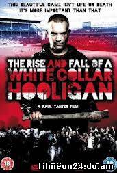 The Rise & Fall of a White Collar Hooligan (2012) (/)